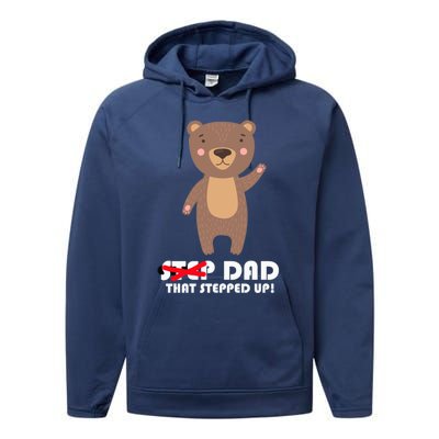 Proud Fathers Family Matching Step Dad That Stepped Up! Gift Performance Fleece Hoodie