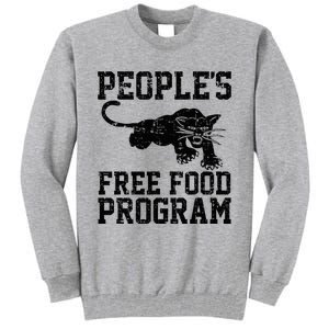 PeopleS Free Food Program Tall Sweatshirt