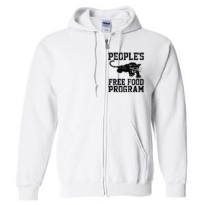 PeopleS Free Food Program Full Zip Hoodie