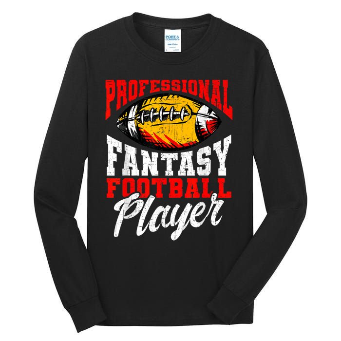 Professional Fantasy Football Player Fantasy Football Tall Long Sleeve T-Shirt