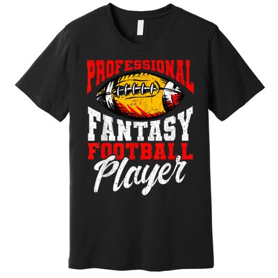 Professional Fantasy Football Player Fantasy Football Premium T-Shirt