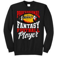 Professional Fantasy Football Player Fantasy Football Tall Sweatshirt