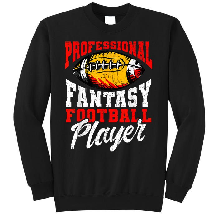 Professional Fantasy Football Player Fantasy Football Tall Sweatshirt