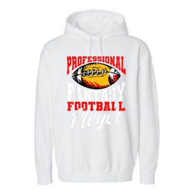 Professional Fantasy Football Player Fantasy Football Garment-Dyed Fleece Hoodie