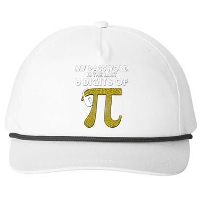 Pi Funny Gift My Password Is The Last 8 Digits Of Pi Snapback Five-Panel Rope Hat