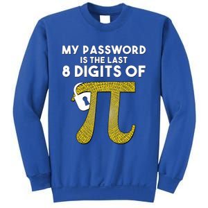 Pi Funny Gift My Password Is The Last 8 Digits Of Pi Sweatshirt