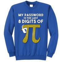 Pi Funny Gift My Password Is The Last 8 Digits Of Pi Sweatshirt