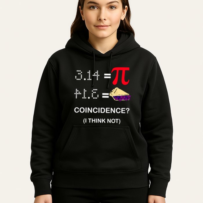 Pi Funny Gift 3 14 = Pie Coincidence ? I Think Not Happy Pi Day Gift Hoodie