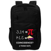 Pi Funny Gift 3 14 = Pie Coincidence ? I Think Not Happy Pi Day Gift Impact Tech Backpack
