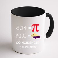 Pi Funny Gift 3 14 = Pie Coincidence ? I Think Not Happy Pi Day Gift Mug
