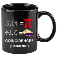 Pi Funny Gift 3 14 = Pie Coincidence ? I Think Not Happy Pi Day Gift 11oz C Handle Ceramic Mug