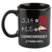 Pi Funny Gift 3 14 = Pie Coincidence ? I Think Not Happy Pi Day Gift 11oz C Handle Ceramic Mug