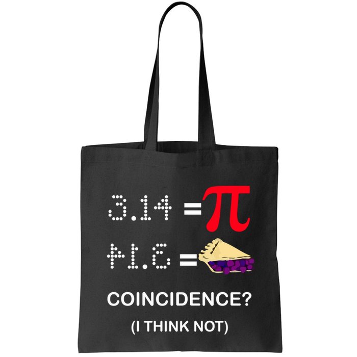 Pi Funny Gift 3 14 = Pie Coincidence ? I Think Not Happy Pi Day Gift Bag
