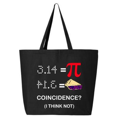 Pi Funny Gift 3 14 = Pie Coincidence ? I Think Not Happy Pi Day Gift 25L Jumbo Tote