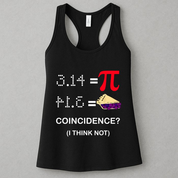 Pi Funny Gift 3 14 = Pie Coincidence ? I Think Not Happy Pi Day Gift Womens Tank Top