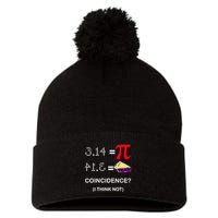 Pi Funny Gift 3 14 = Pie Coincidence ? I Think Not Happy Pi Day Gift Pom Pom 12in Knit Beanie