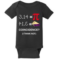 Pi Funny Gift 3 14 = Pie Coincidence ? I Think Not Happy Pi Day Gift Baby Bodysuit