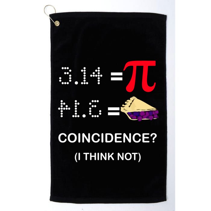 Pi Funny Gift 3 14 = Pie Coincidence ? I Think Not Happy Pi Day Gift Golf Towel