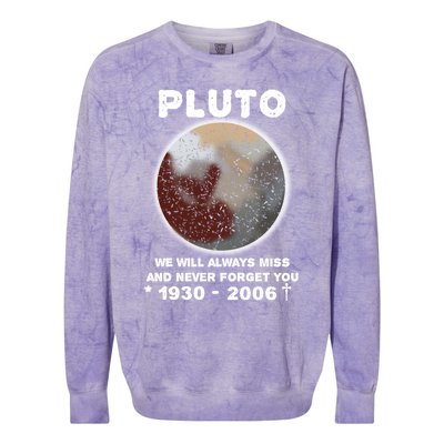 Pluto Funny Gift We Will Always Miss And Never Forget You Funny Gift Planet Gift Colorblast Crewneck Sweatshirt