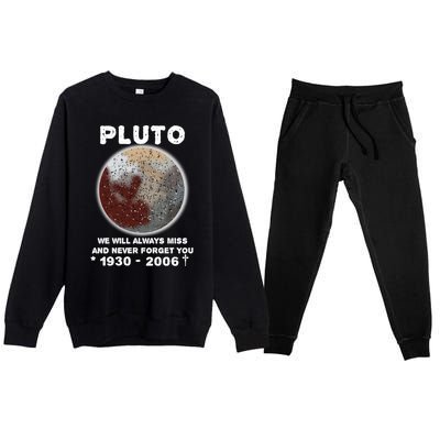 Pluto Funny Gift We Will Always Miss And Never Forget You Funny Gift Planet Gift Premium Crewneck Sweatsuit Set