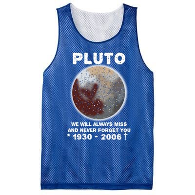 Pluto Funny Gift We Will Always Miss And Never Forget You Funny Gift Planet Gift Mesh Reversible Basketball Jersey Tank