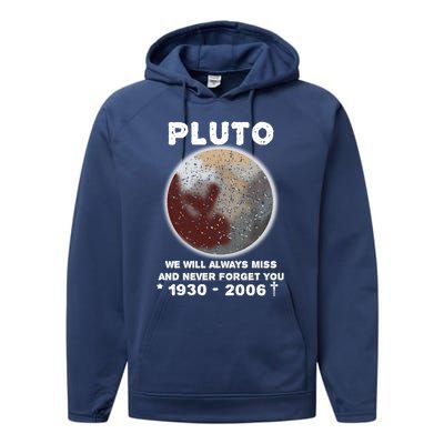 Pluto Funny Gift We Will Always Miss And Never Forget You Funny Gift Planet Gift Performance Fleece Hoodie