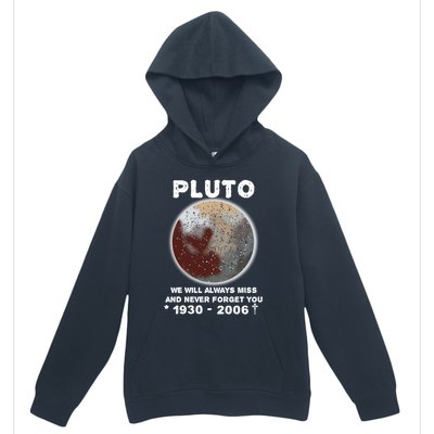 Pluto Funny Gift We Will Always Miss And Never Forget You Funny Gift Planet Gift Urban Pullover Hoodie