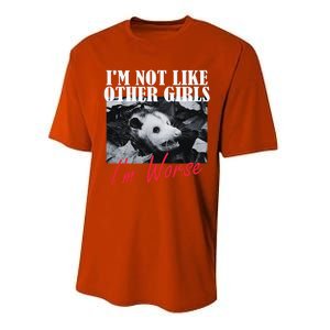 Possum Funny Graphicn Im Not Like Other Im Worse Performance Sprint T-Shirt