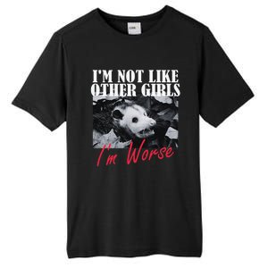 Possum Funny Graphicn Im Not Like Other Im Worse Tall Fusion ChromaSoft Performance T-Shirt