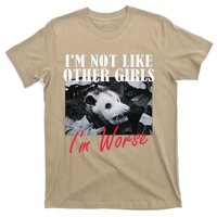 Possum Funny Graphicn Im Not Like Other Im Worse T-Shirt