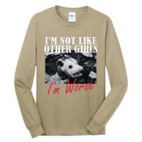 Possum Funny Graphicn Im Not Like Other Im Worse Tall Long Sleeve T-Shirt