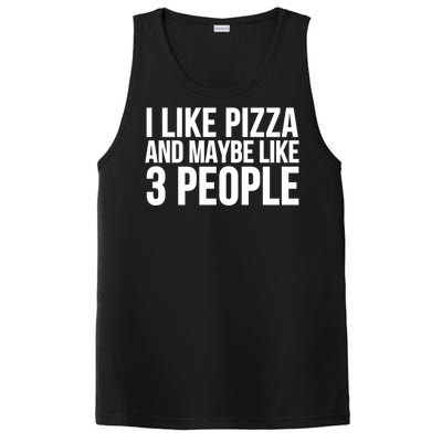 Pizza Funny Gift Great Gift I Like Pizza And Maybe Like 3 People Gift PosiCharge Competitor Tank