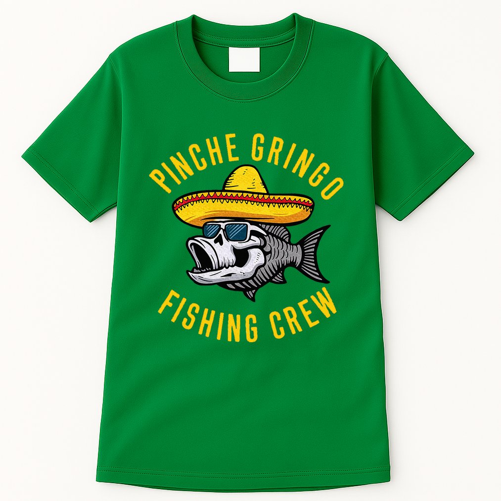Pinche Funny Gringo Fishing Crew Mexico Fish Fisherman Tall T-Shirt