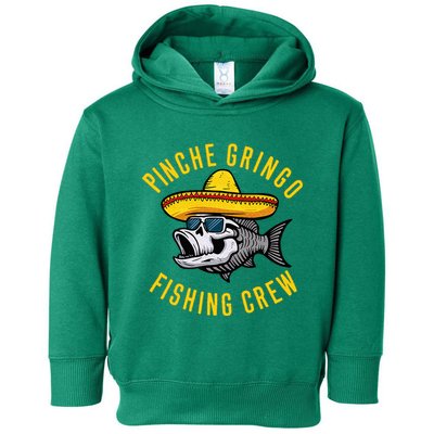 Pinche Funny Gringo Fishing Crew Mexico Fish Fisherman Toddler Hoodie