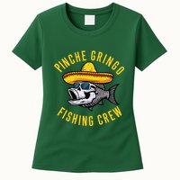 Pinche Funny Gringo Fishing Crew Mexico Fish Fisherman Womens T-Shirt