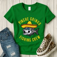 Pinche Funny Gringo Fishing Crew Mexico Fish Fisherman Womens T-Shirt