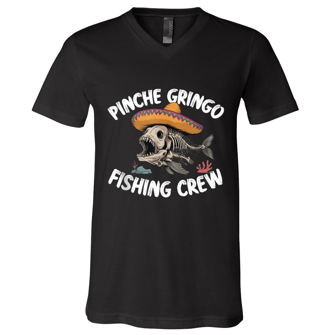 Pinche Fishing Gringo Crew Funny Skeleton V-Neck T-Shirt