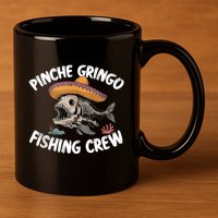 Pinche Fishing Gringo Crew Funny Skeleton 11oz C Handle Ceramic Mug
