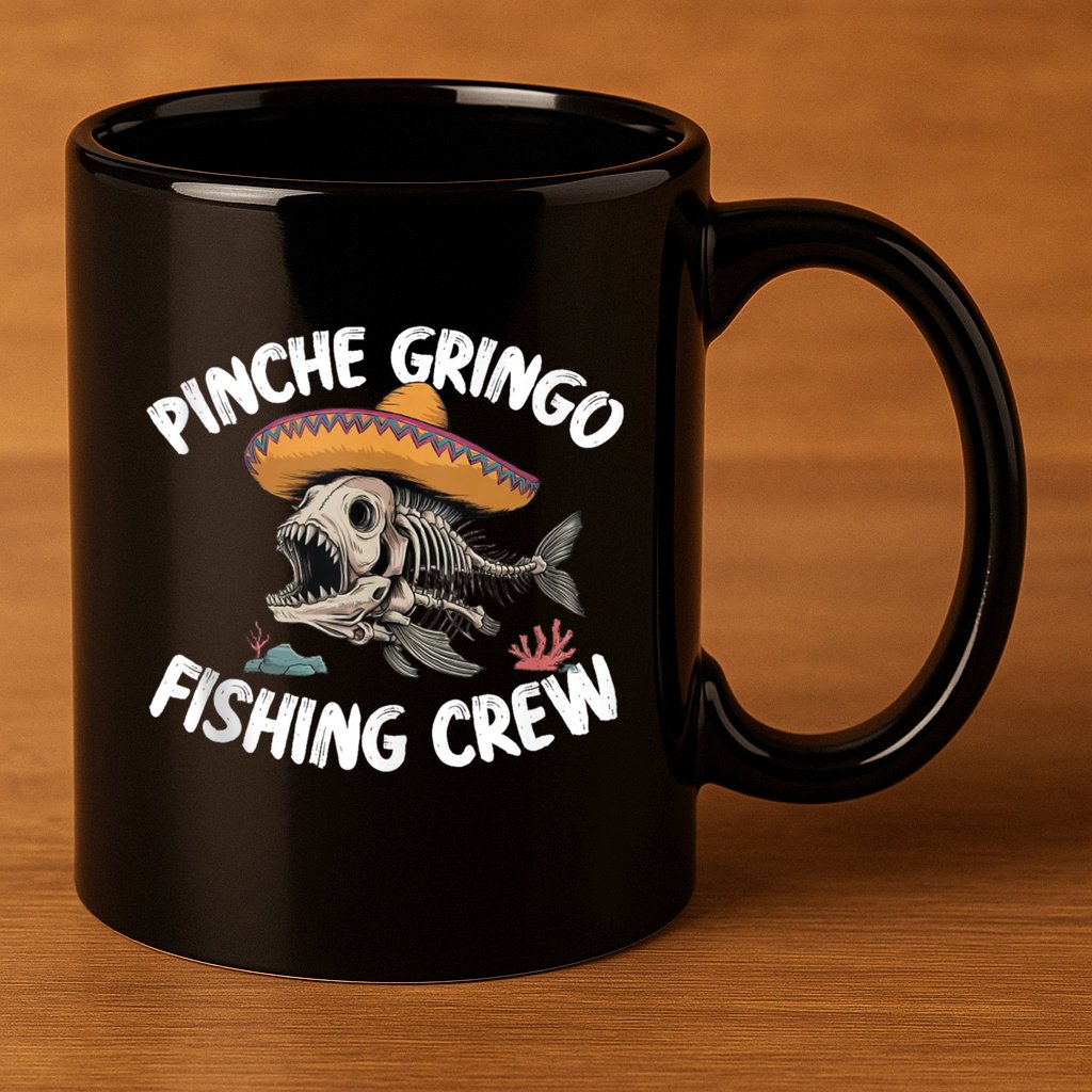 Pinche Fishing Gringo Crew Funny Skeleton 11oz C Handle Ceramic Mug