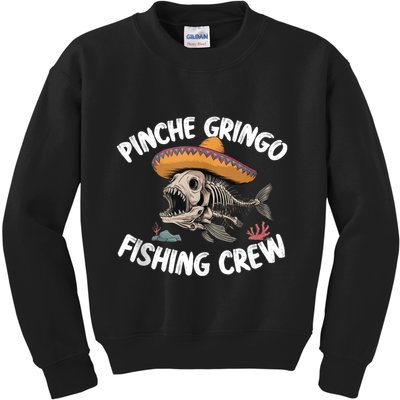 Pinche Fishing Gringo Crew Funny Skeleton Kids Sweatshirt
