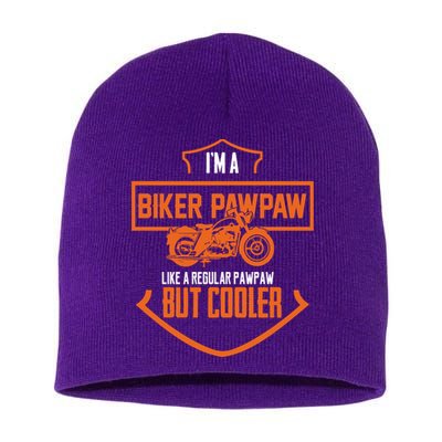 Pawpaw From Grand Biker Pawpaw Father'S Day Short Acrylic Beanie