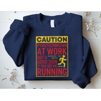 Pyrotechnician Funny Humorous Pyro Technician Sweatshirt