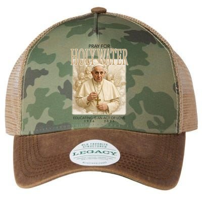 Pray For Holywater Educating Is An Act Of Love Rest In Peace Pope Francis Legacy Tie Dye Trucker Hat