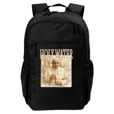 Pray For Holywater Educating Is An Act Of Love Rest In Peace Pope Francis Backpack