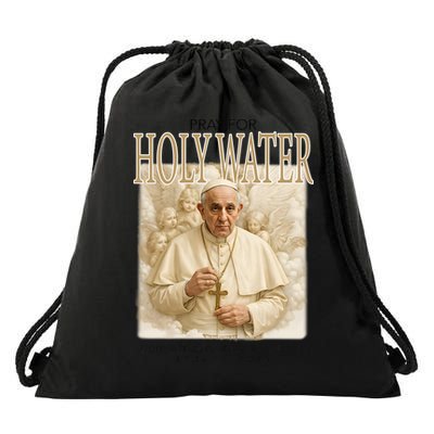 Pray For Holywater Educating Is An Act Of Love Rest In Peace Pope Francis Drawstring Bag
