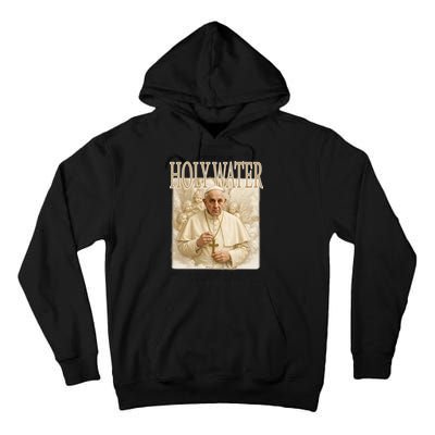Pray For Holywater Educating Is An Act Of Love Rest In Peace Pope Francis Tall Hoodie
