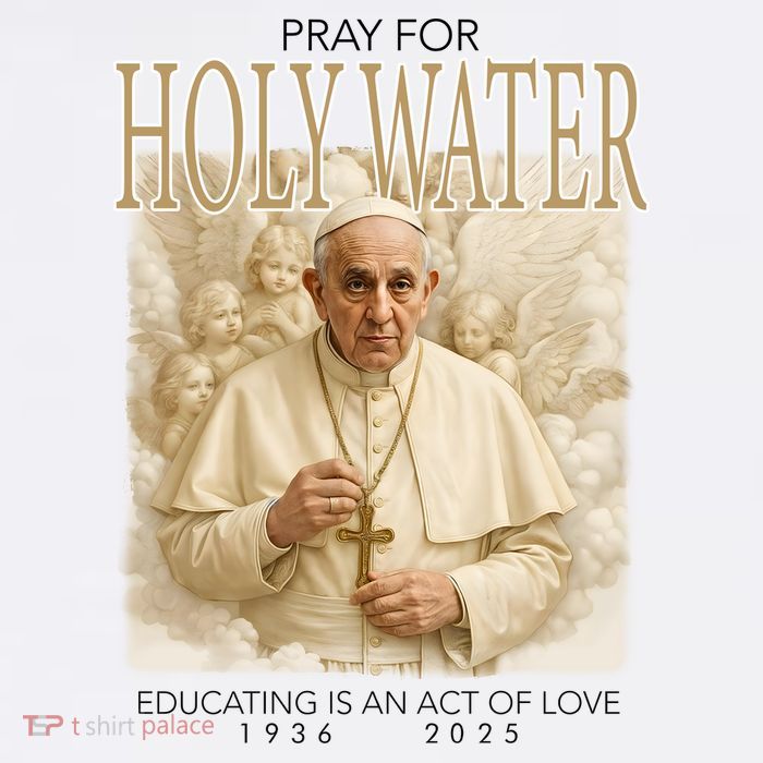 Pray For Holywater Educating Is An Act Of Love Rest In Peace Pope Francis Sustainable Bucket Hat