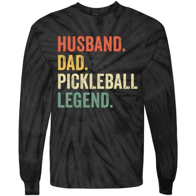 Pickleball Funny Husband Dad Legend Vintage Fathers Day Tie-Dye Long Sleeve Shirt