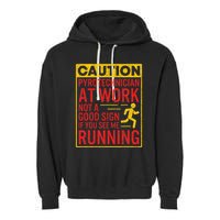 Pyrotechnician Funny Humorous Pyro Technician Garment-Dyed Fleece Hoodie