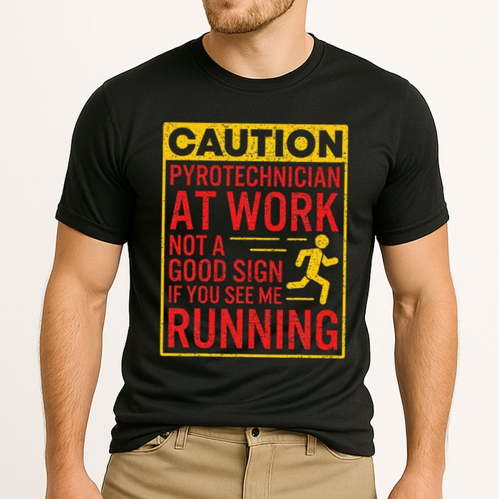 Pyrotechnician Funny Humorous Pyro Technician Performance Shirt